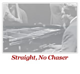 Straight, No Chaser